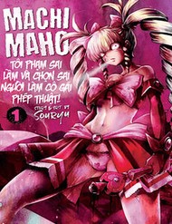 Tôi Phạm Sai Lầm Và Chọn Sai Người Làm Cô Gái Pháp Thuật!